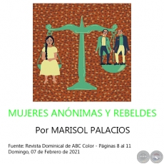 MUJERES ANÓNIMAS Y REBELDES - Por MARISOL PALACIOS - Domingo, 07 de Febrero de 2021